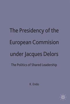 The Presidency of the European Commission Under Jacques Delors - Endo, K.