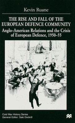 The Rise and Fall of the European Defence Community - Ruane, K.