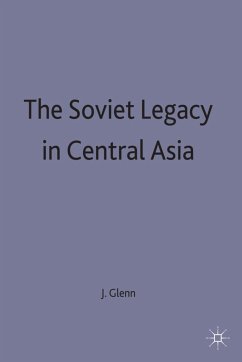 The Soviet Legacy in Central Asia - Glenn, J.