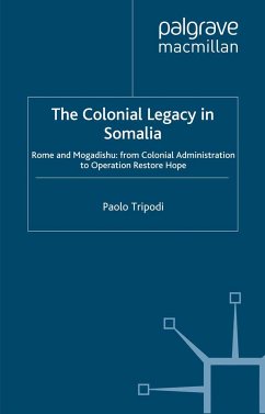The Colonial Legacy in Somalia - Tripodi, Paolo