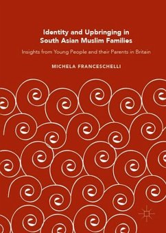 Identity and Upbringing in South Asian Muslim Families - Franceschelli, Michela