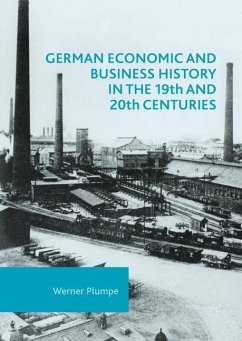 German Economic and Business History in the 19th and 20th Centuries - Plumpe, Werner