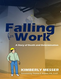 Falling for Work: A Story of Death and Determination (eBook, ePUB) - Messer, Kimberly