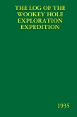 The Log of the Wookey Hole Exploration Expedition: 1935 (eBook, ePUB)