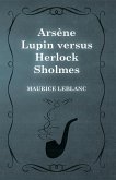 ArsÃ¨ne Lupin versus Herlock Sholmes (eBook, ePUB)
