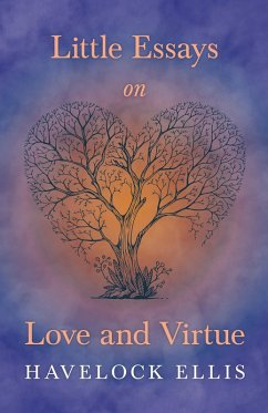 Little Essays on Love and Virtue (eBook, ePUB) - Ellis, Havelock