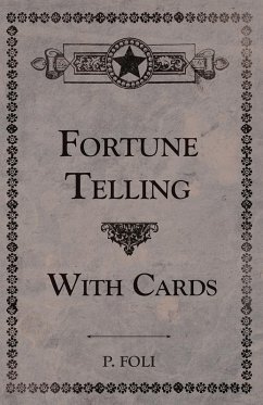 Fortune Telling With Cards (eBook, ePUB) - Foli, P. R. S.