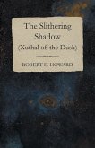 The Slithering Shadow (Xuthal of the Dusk) (eBook, ePUB)