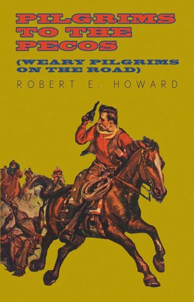 Pilgrims to the Pecos (Weary Pilgrims on the Road) (eBook, ePUB)