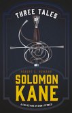 Three Tales of Solomon Kane (A Collection of Short Stories) (eBook, ePUB)