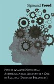 Psycho-Analytic Notes on an Autobiographical Account of a Case of Paranoia (Dementia Paranoides) (eBook, ePUB) Psycho-Analytic Notes on an Autobiographical Account of a Case of Paranoia (Dementia Paranoides) (eBook, ePUB)