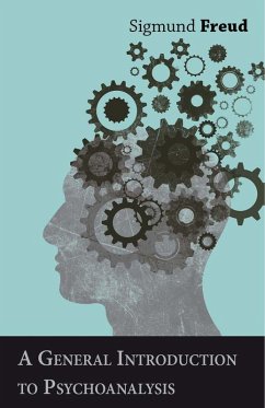 A General Introduction to Psychoanalysis (eBook, ePUB) - Freud, Sigmund