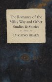 The Romance of the Milky Way and Other Studies & Stories (eBook, ePUB)