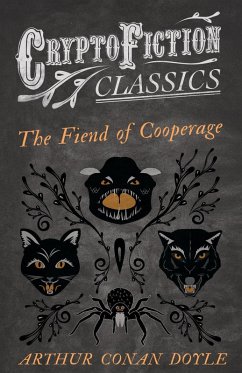 Cover The Fiend of the Cooperage (Cryptofiction Classics - Weird Tales of Strange Creatures) (eBook, ePUB)