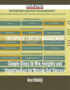 Enterprise Content Management - Simple Steps to Win, Insights and Opportunities for Maxing Out Success (eBook, ePUB) - Blokdijk, Gerard
