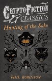 Hunting of the Soko (Cryptofiction Classics - Weird Tales of Strange Creatures) (eBook, ePUB) Hunting of the Soko (Cryptofiction Classics - Weird Tales of Strange Creatures) (eBook, ePUB)