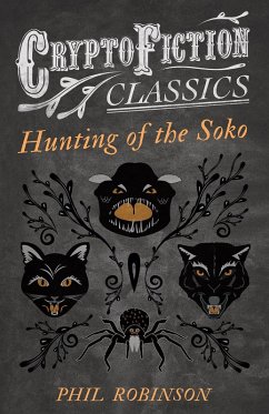 Cover Hunting of the Soko (Cryptofiction Classics - Weird Tales of Strange Creatures) (eBook, ePUB)
