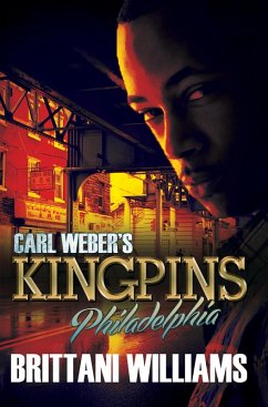 Carl Weber's Kingpins: Philadelphia (eBook, ePUB) - Williams, Brittani