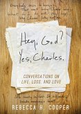 Hey, God? Yes, Charles. (eBook, ePUB)