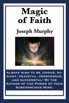 Magic of Faith (eBook, ePUB) - Murphy, Joseph
