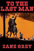 To the Last Man (eBook, ePUB) To the Last Man (eBook, ePUB)