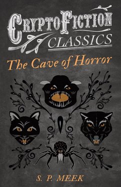 Cover The Cave of Horror (Cryptofiction Classics - Weird Tales of Strange Creatures) (eBook, ePUB)