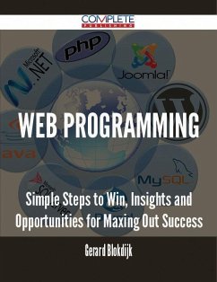 Web Programming - Simple Steps to Win, Insights and Opportunities for Maxing Out Success (eBook, ePUB)