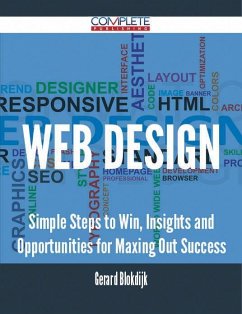 WEB DESIGN - Simple Steps to Win, Insights and Opportunities for Maxing Out Success (eBook, ePUB) - Blokdijk, Gerard