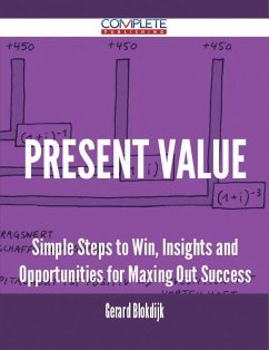 Cover Present Value - Simple Steps to Win, Insights and Opportunities for Maxing Out Success (eBook, ePUB)