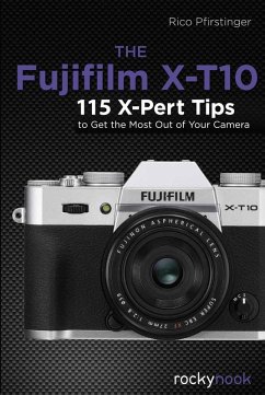 The Fujifilm X-T10 (eBook, ePUB) - Pfirstinger, Rico