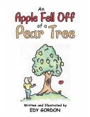 An Apple Fell Off of a Pear Tree (eBook, ePUB)