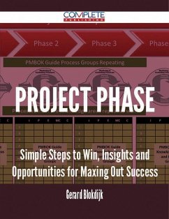 Project Phase - Simple Steps to Win, Insights and Opportunities for Maxing Out Success (eBook, ePUB)