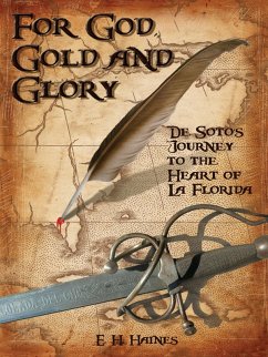 For God, Gold and Glory (eBook, ePUB) - Haines, E H