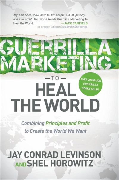 Guerrilla Marketing to Heal the World (eBook, ePUB) Guerrilla Marketing to Heal the World (eBook, ePUB)