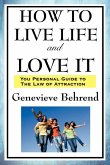 How to Live Life and Love It (eBook, ePUB)