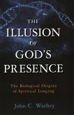Illusion of God's Presence (eBook, ePUB) Illusion of God's Presence (eBook, ePUB)