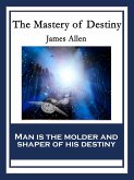 The Mastery of Destiny (eBook, ePUB)