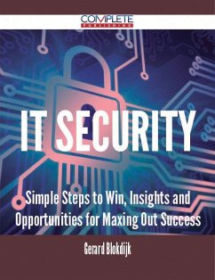 IT Security - Simple Steps to Win, Insights and Opportunities for Maxing Out Success (eBook, ePUB)