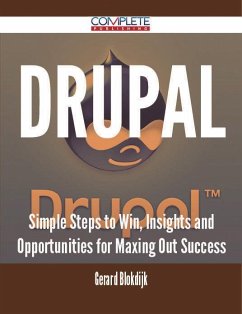 Cover Drupal - Simple Steps to Win, Insights and Opportunities for Maxing Out Success (eBook, ePUB)