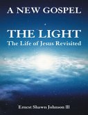The Light: The Life of Jesus Revisited (eBook, ePUB) The Light: The Life of Jesus Revisited (eBook, ePUB)