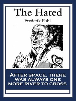The Hated (eBook, ePUB) - Pohl, Frederik