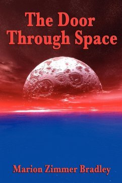 The Door Through Space (eBook, ePUB) - Bradley, Marion Zimmer