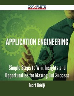 Application Engineering - Simple Steps to Win, Insights and Opportunities for Maxing Out Success (eBook, ePUB)