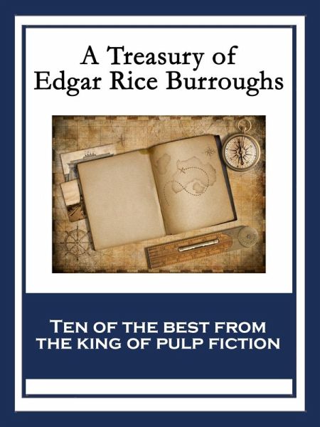 A Treasury of Edgar Rice Burroughs (eBook, ePUB) A Treasury of Edgar Rice Burroughs (eBook, ePUB)