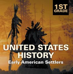 1st Grade United States History: Early American Settlers (eBook, ePUB) - Baby
