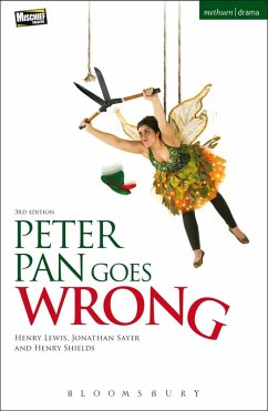 Peter Pan Goes Wrong (eBook, PDF) - Lewis, Henry; Shields, Henry; Sayer, Jonathan