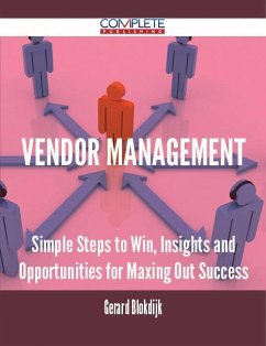 Cover Vendor Management - Simple Steps to Win, Insights and Opportunities for Maxing Out Success (eBook, ePUB)