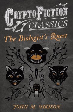 Cover The Biologist's Quest (Cryptofiction Classics - Weird Tales of Strange Creatures) (eBook, ePUB)