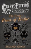 The Great Beast of Kafue (Cryptofiction Classics - Weird Tales of Strange Creatures) (eBook, ePUB)