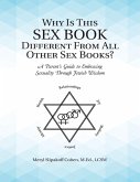 Why Is This Sex Book Different from All Other Sex Books?: A Parent's Guide to Embracing Sexuality Through Jewish Wisdom (eBook, ePUB)